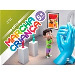 Ficha técnica e caractérísticas do produto Livro - Marcha Criança Arte 5