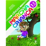 Ficha técnica e caractérísticas do produto Livro - Marcha Criança - Ciências - 1º Ano