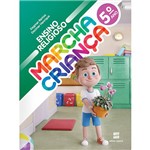 Ficha técnica e caractérísticas do produto Livro - Marcha Criança: Ensino Religioso 5