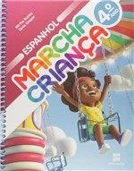 Ficha técnica e caractérísticas do produto Livro - Marcha Criança - Espanhol - 4º Ano