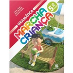 Ficha técnica e caractérísticas do produto Livro - Marcha Criança Gramática 5