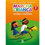 Livro - Marcha Criança: História e Geografia - 3º Ano / 2ª Série - Ensino Fundamental