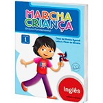 Ficha técnica e caractérísticas do produto Livro - Marcha Criança: Inglês - Ensino Fundamental - Vol. 1