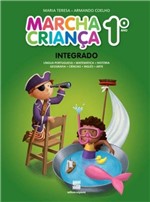 Ficha técnica e caractérísticas do produto Livro - Marcha Criança - Integrado - 1º Ano