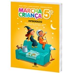 Ficha técnica e caractérísticas do produto Livro - Marcha Criança Integrado - 5º Ano