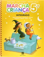 Ficha técnica e caractérísticas do produto Livro - Marcha Criança - Integrado - 5º Ano