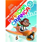 Ficha técnica e caractérísticas do produto Livro - Marcha Criança - Língua Portuguesa - 5º Ano