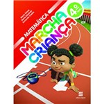Ficha técnica e caractérísticas do produto Livro - Marcha Criança Matemática - 4º Ano