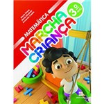 Ficha técnica e caractérísticas do produto Livro - Marcha Criança - Matemática - 3º Ano
