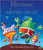 Ficha técnica e caractérísticas do produto Livro - Marcianos Adoram Cuecas