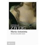 Ficha técnica e caractérísticas do produto Livro - Maria Antonieta: Retrato de uma Mulher Comum