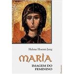 Ficha técnica e caractérísticas do produto Livro - Maria: Imagem do Feminino