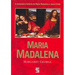 Ficha técnica e caractérísticas do produto Livro - Maria Madalena - a Mulher que Amou Jesus