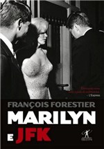 Ficha técnica e caractérísticas do produto Livro - Marilyn e JFK