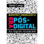 Ficha técnica e caractérísticas do produto Livro - Marketing e Comunicação na Era Pós-Digital: as Regras Mudaram