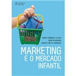 Ficha técnica e caractérísticas do produto Livro - Marketing e o Mercado Infantil