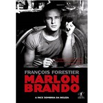 Ficha técnica e caractérísticas do produto Livro - Marlon Brando: a Face Sombria da Beleza
