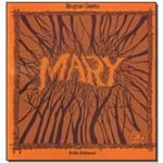 Ficha técnica e caractérísticas do produto Livro - Mary