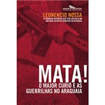 Livro - Mata! o Major Curió e as Guerrilhas no Araguaia
