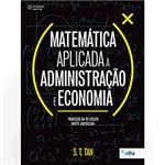 Ficha técnica e caractérísticas do produto Livro - Matemática Aplicada a Administração a Economia: Tradução da 9ª Edição Norte-americana