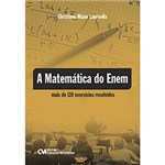 Ficha técnica e caractérísticas do produto Livro - Matemática do Enem, a - Mais de 110 Exercícios Resolvidos