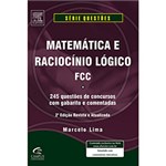 Ficha técnica e caractérísticas do produto Livro - Matemática e Raciocínio Lógico FCC - 245 Questões de Concursos com Gabarito e Comentadas