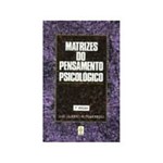 Ficha técnica e caractérísticas do produto Livro - Matrizes do Pensamento Psicologico