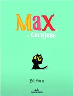 Ficha técnica e caractérísticas do produto Livro - Max o Corajoso