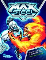 Ficha técnica e caractérísticas do produto Livro - Max Steel - Detonando o Elementor