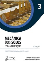 Ficha técnica e caractérísticas do produto Livro - Mecânica dos Solos e Suas Aplicações - Exercícios e Problemas Resolvidos - Vol. 3 - Caputo - Guanabara