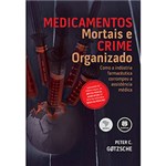 Ficha técnica e caractérísticas do produto Livro - Medicamentos Mortais e Crime Organizado