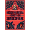 Ficha técnica e caractérísticas do produto Livro - Medida por medida: o Direito em Shakespeare