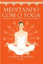 Ficha técnica e caractérísticas do produto Livro - Meditando com o Yoga