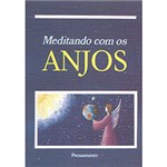 Ficha técnica e caractérísticas do produto Livro - Meditando com os Anjos