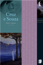 Ficha técnica e caractérísticas do produto Livro - Melhores Poemas Cruz e Sousa