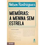Ficha técnica e caractérísticas do produto Livro - Memórias: a Menina Sem Estrela