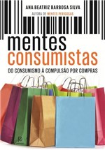 Ficha técnica e caractérísticas do produto Livro - Mentes Consumistas
