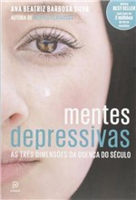 Ficha técnica e caractérísticas do produto Livro - Mentes Depressivas - as Três Dimensões da Doença do Século
