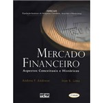 Ficha técnica e caractérísticas do produto Livro - Mercado Financeiro: Aspectos Conceituais e Históricos
