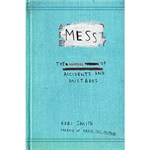 Ficha técnica e caractérísticas do produto Livro - Mess: The Manual Of Accidents And Mistakes