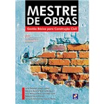 Ficha técnica e caractérísticas do produto Livro - Mestre de Obras - Gestão Básica para Construção Civil
