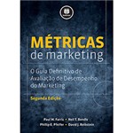 Ficha técnica e caractérísticas do produto Livro - Métricas de Marketing: o Guia Definitivo de Avaliação de Desempenho do Marketing