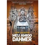 Ficha técnica e caractérísticas do produto Livro - Meu Amigo Dahmer