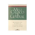 Ficha técnica e caractérísticas do produto Livro - Meu Casaco de General
