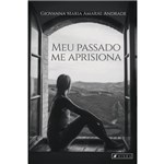 Ficha técnica e caractérísticas do produto Livro - Meu Passado me Aprisiona