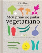 Ficha técnica e caractérísticas do produto Meu Primeiro Jantar Vegetariano: 141 Receitas para se Tornar um Vegetariano Feliz - Senac Sp