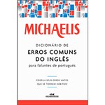 Ficha técnica e caractérísticas do produto Livro - Michaelis Dicionário de Erros Comuns do Inglês para Falantes do Português