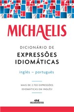 Ficha técnica e caractérísticas do produto Livro - Michaelis Dicionário de Expressões Idiomáticas – Inglês-português