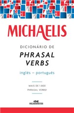 Ficha técnica e caractérísticas do produto Livro - Michaelis Dicionário de Phrasal Verbs – Inglês-português