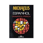 Ficha técnica e caractérísticas do produto Livro - Michaelis - Espanhol - Gramática Prática